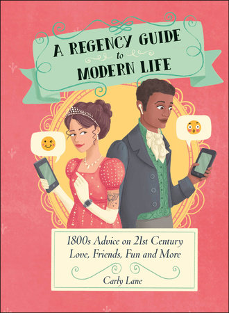 A Regency Guide to Modern Life by Carly Lane