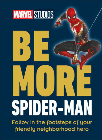 Marvel Studios Be More Spider-Man by Kelly Knox