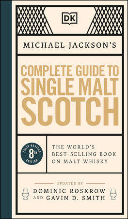 Michael Jackson's Complete Guide to Single Malt Scotch by Michael Jackson