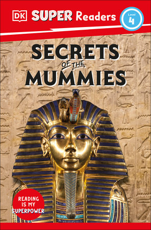 DK Super Readers Level 4 Secrets of the Mummies by DK