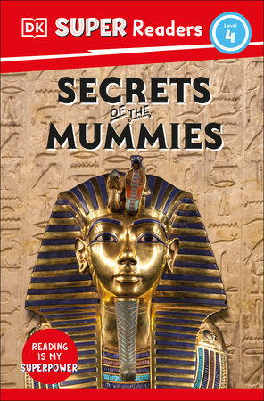 DK Super Readers Level 4 Secrets of the Mummies by DK