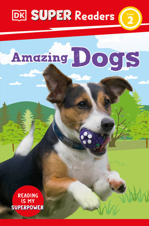 DK Super Readers Level 2 Amazing Dogs by DK