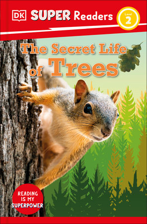 DK Super Readers Level 2: Secret Life of Trees