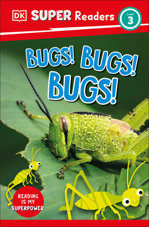 DK Super Readers Level 3: Bugs! Bugs! Bugs!