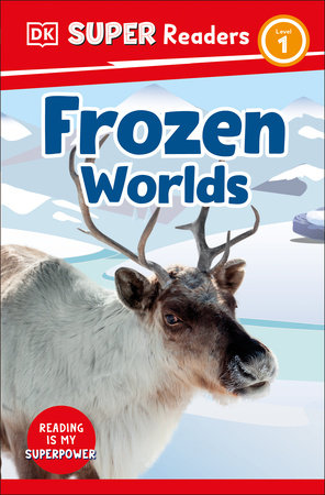 DK Super Readers Level 1 Frozen Worlds by DK