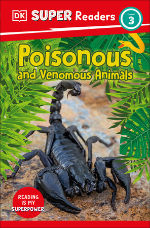 DK Super Readers Level 3 Poisonous and Venomous Animals by DK