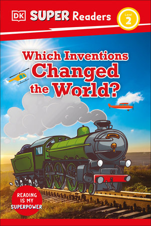 DK Super Readers Level 2 Which Inventions Changed the World? by DK