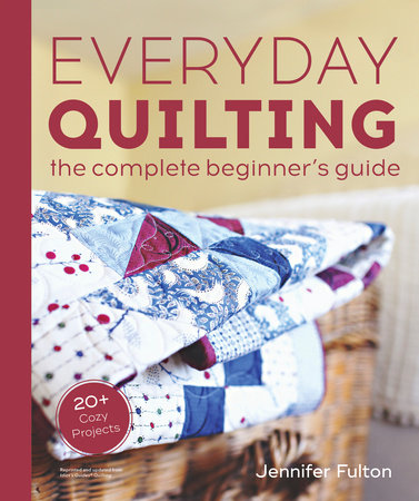Everyday Quilting by Jennifer Fulton