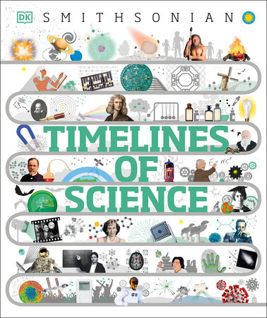 Timelines of Science by Leo Ball and Patricia Fara