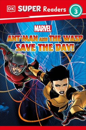 DK Super Readers Level 3 Marvel Ant-Man and The Wasp Save the Day! by Julia  March: 9780744079883 : Books