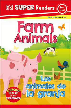 DK Super Readers Pre-Level Bilingual Farm Animals – Los animales de la granja by DK