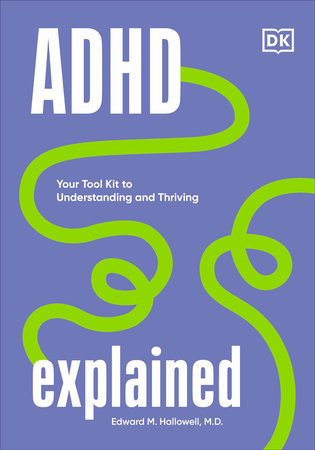 ADHD Explained by Dr Edward Hallowell