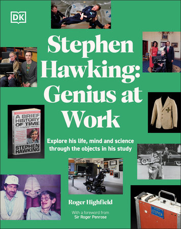 Stephen Hawking Genius at Work by Roger Highfield