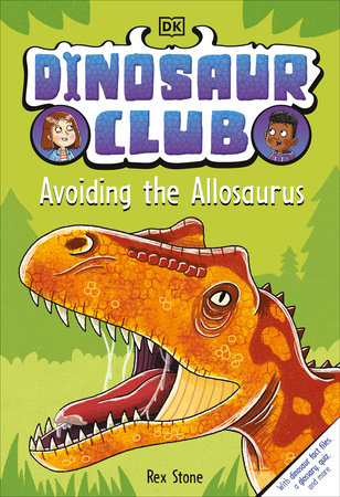 Dinosaur Club: Avoiding the Allosaurus by Rex Stone