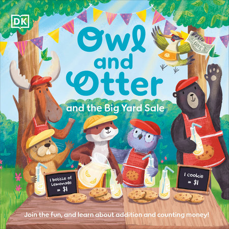 Owl and Otter and the Big Yard Sale by DK