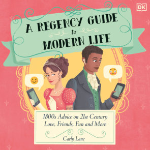 A Regency Guide to Modern Life