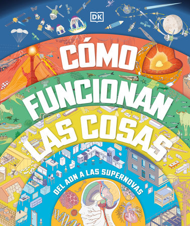 Como funcionan las cosas (How Everything Works) by DK