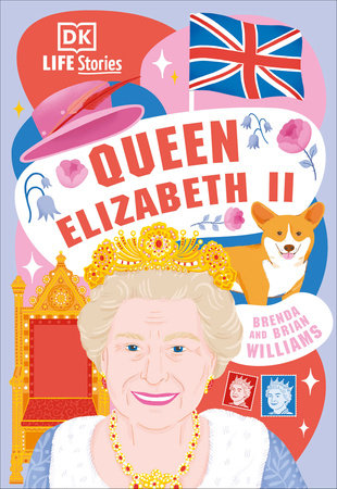 DK Life Stories Queen Elizabeth II by Brenda Williams and Brian Williams