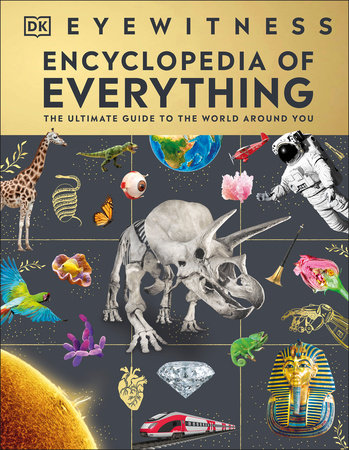 Eyewitness Encyclopedia of Everything by DK