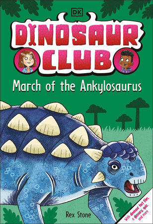 Dinosaur Club: March of the Ankylosaurus by Rex Stone