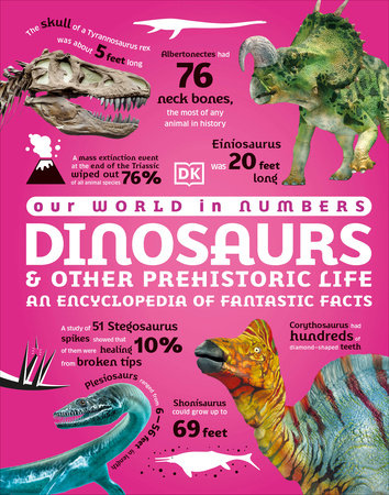 Our World in Numbers Dinosaurs & Other Prehistoric Life by DK