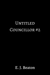Untitled Councillor Novel #2