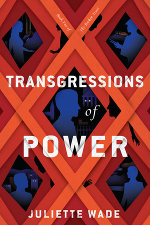 Transgressions of Power by Juliette Wade