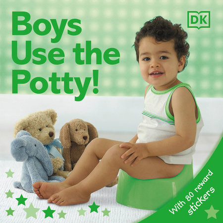 Big Boys Use the Potty! by DK