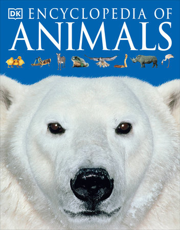 Encyclopedia of Animals by DK