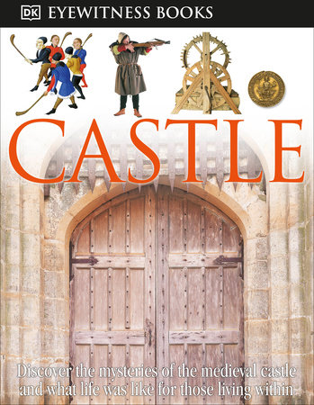 DK Eyewitness Books: Castle by Christopher Gravett