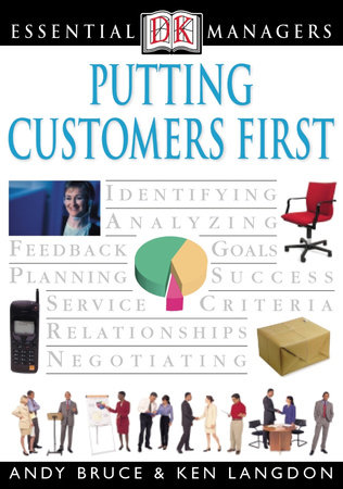 DK Essential Managers: Putting Customers First by Andy Bruce and Ken Langdon