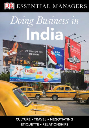 DK Essential Managers: Doing Business in India by Dean Nelson