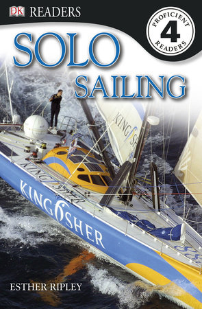 DK Readers: Solo Sailing by Esther Ripley