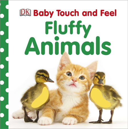 Baby Touch and Feel: Fluffy Animals by DK