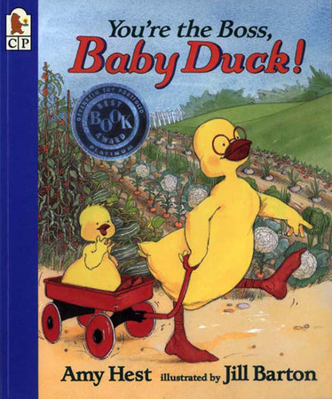 You're the Boss, Baby Duck! by Amy Hest