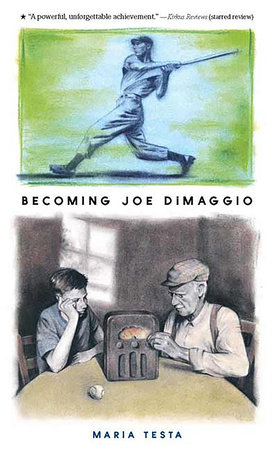 Becoming Joe DiMaggio by Maria Testa