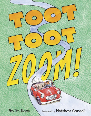 Toot Toot Zoom! by Phyllis Root