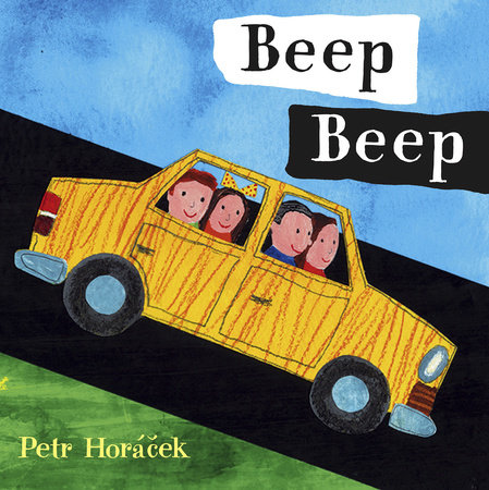 Beep Beep by Petr Horacek