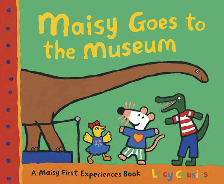 Maisy Goes to the Museum by Lucy Cousins