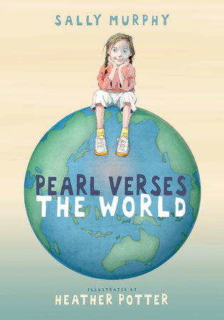 Pearl Verses the World by Sally Murphy
