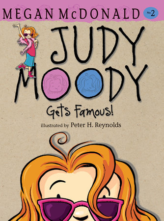 Judy Moody Gets Famous! by Megan McDonald