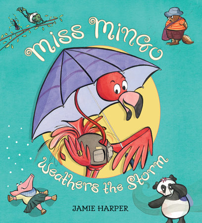 Miss Mingo Weathers the Storm by Jamie Harper