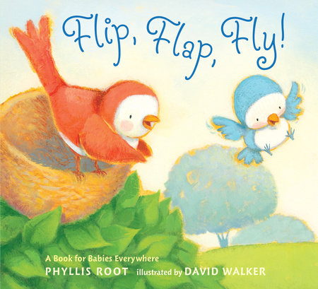 Flip, Flap, Fly! by Phyllis Root