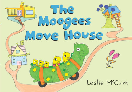 The Moogees Move House by Leslie McGuirk