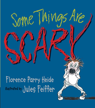 Some Things Are Scary by Florence Parry Heide