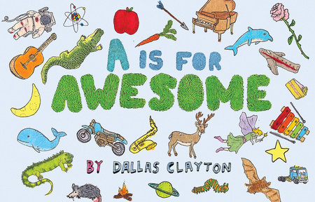 A Is for Awesome by Dallas Clayton