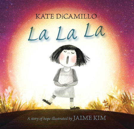 La La La by Kate DiCamillo