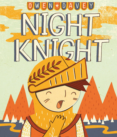 Night Knight by Owen Davey