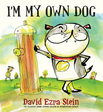 I'm My Own Dog by David Ezra Stein