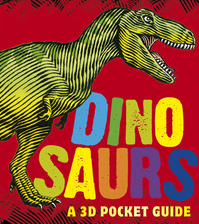 Dinosaurs: A 3D Pocket Guide by Candlewick Press